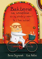 Bakterie Sa Wszedzie ebook illustrated by Ewa Podleś (Rozalek)