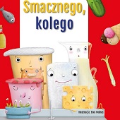 Smacznego Kolego illustrated by Ewa Podleś (Rozalek)